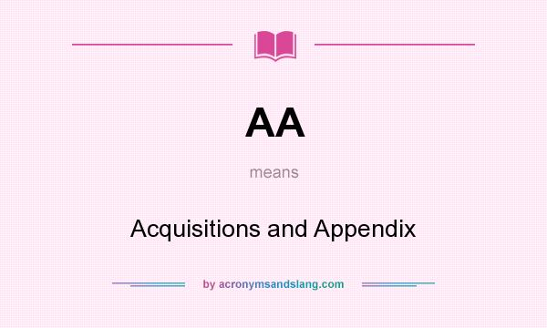 What does AA mean? It stands for Acquisitions and Appendix