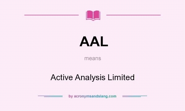 What does AAL mean? It stands for Active Analysis Limited