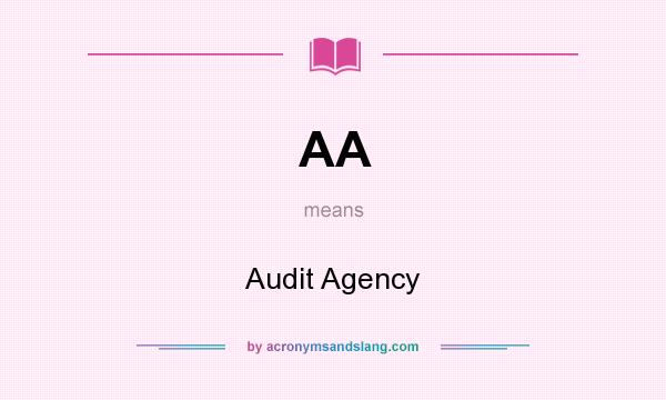 What does AA mean? It stands for Audit Agency