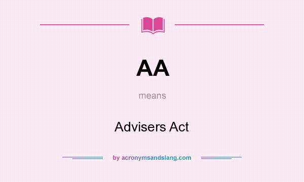 What does AA mean? It stands for Advisers Act