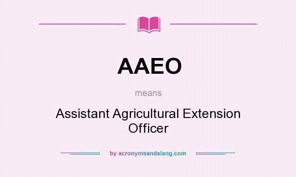 What does AAEO mean? It stands for Assistant Agricultural Extension Officer