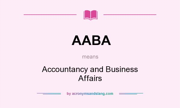 What does AABA mean? It stands for Accountancy and Business Affairs