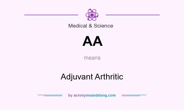 What does AA mean? It stands for Adjuvant Arthritic