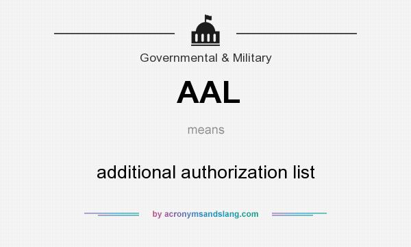 What does AAL mean? It stands for additional authorization list