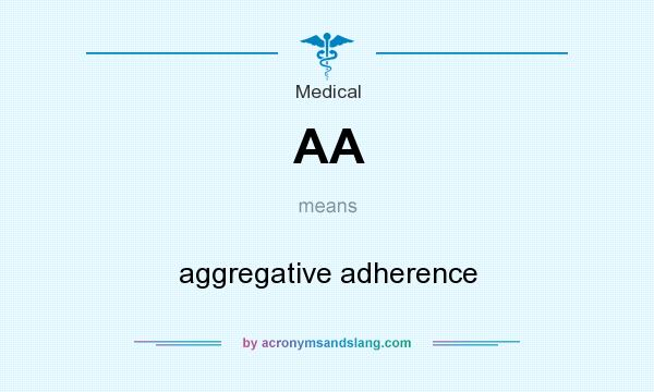What does AA mean? It stands for aggregative adherence