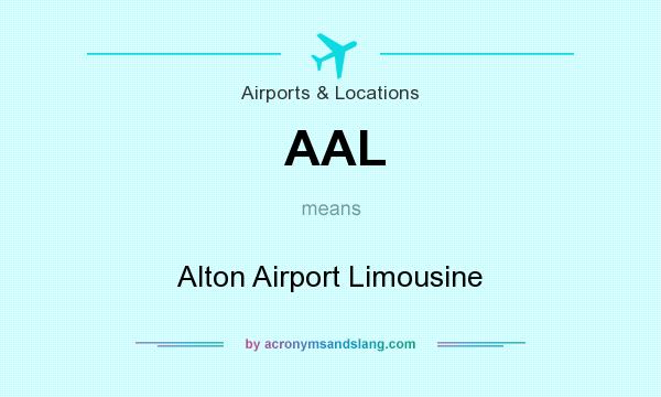 What does AAL mean? It stands for Alton Airport Limousine