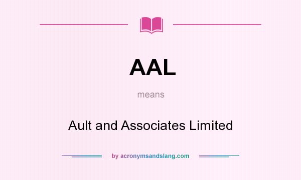 What does AAL mean? It stands for Ault and Associates Limited