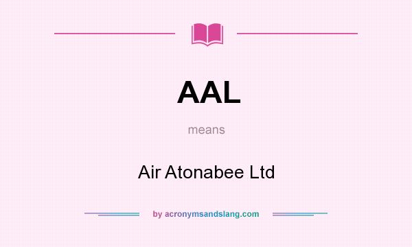 What does AAL mean? It stands for Air Atonabee Ltd