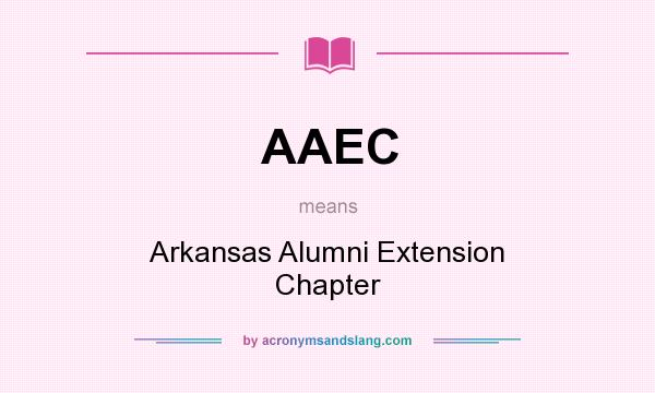 What does AAEC mean? It stands for Arkansas Alumni Extension Chapter