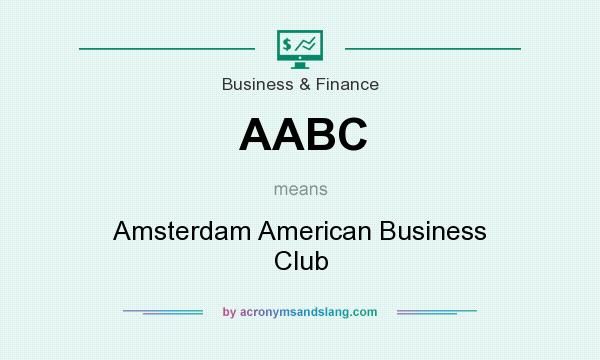 What does AABC mean? It stands for Amsterdam American Business Club