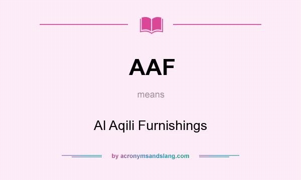What does AAF mean? It stands for Al Aqili Furnishings