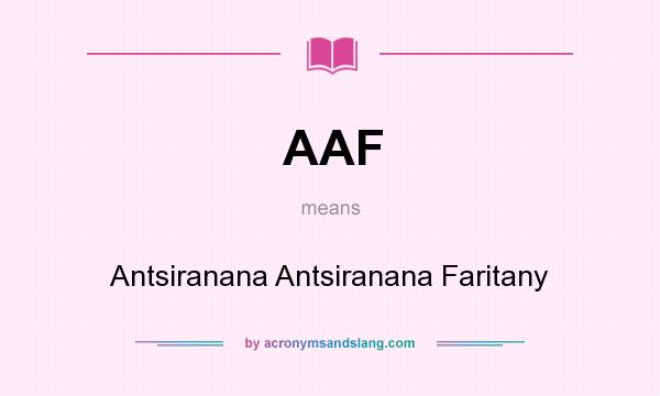 What does AAF mean? It stands for Antsiranana Antsiranana Faritany