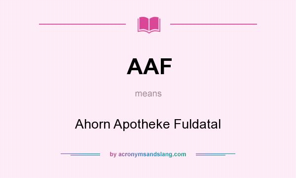 What does AAF mean? It stands for Ahorn Apotheke Fuldatal