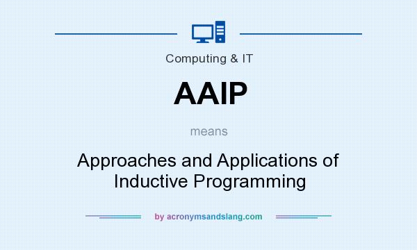 What does AAIP mean? It stands for Approaches and Applications of Inductive Programming