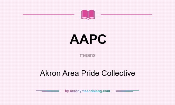 What does AAPC mean? It stands for Akron Area Pride Collective
