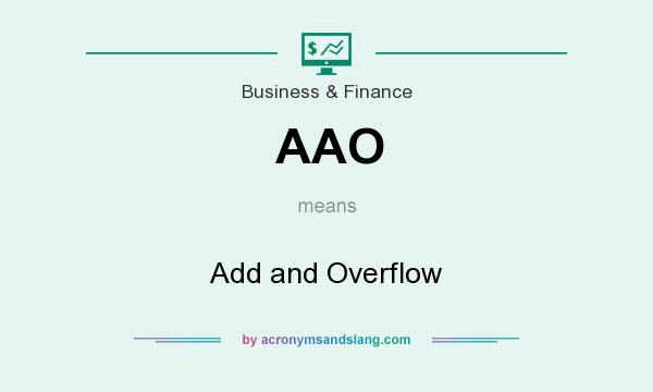 What does AAO mean? It stands for Add and Overflow