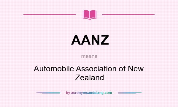 What does AANZ mean? It stands for Automobile Association of New Zealand