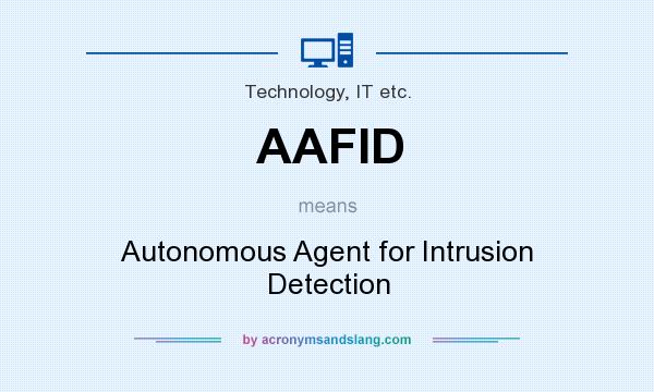 What does AAFID mean? It stands for Autonomous Agent for Intrusion Detection