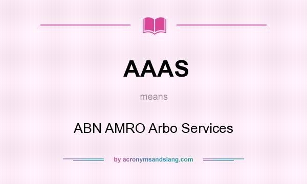 What does AAAS mean? It stands for ABN AMRO Arbo Services