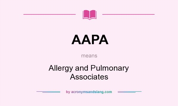 What does AAPA mean? It stands for Allergy and Pulmonary Associates