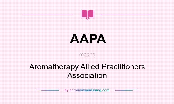 What does AAPA mean? It stands for Aromatherapy Allied Practitioners Association