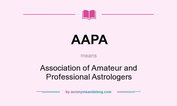 What does AAPA mean? It stands for Association of Amateur and Professional Astrologers