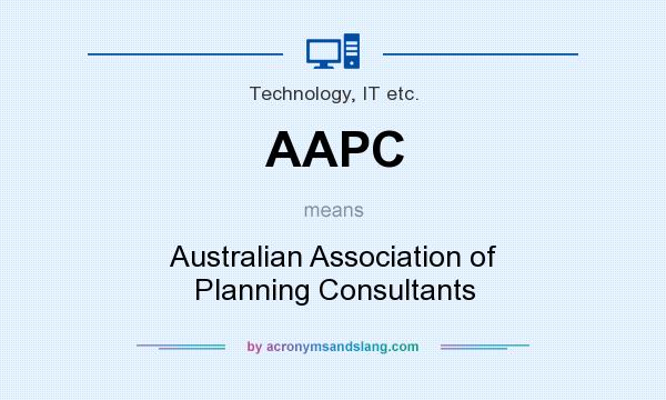 What does AAPC mean? It stands for Australian Association of Planning Consultants