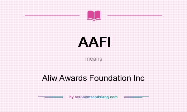 What does AAFI mean? It stands for Aliw Awards Foundation Inc