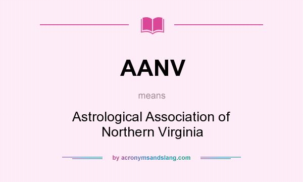 What does AANV mean? It stands for Astrological Association of Northern Virginia