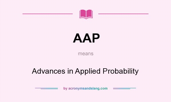 What does AAP mean? It stands for Advances in Applied Probability