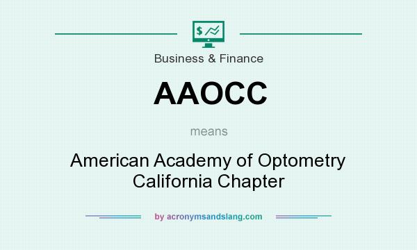 What does AAOCC mean? It stands for American Academy of Optometry California Chapter