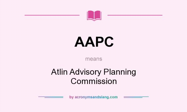 What does AAPC mean? It stands for Atlin Advisory Planning Commission