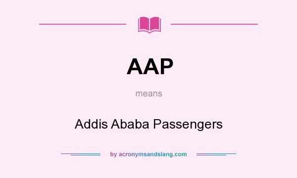 What does AAP mean? It stands for Addis Ababa Passengers