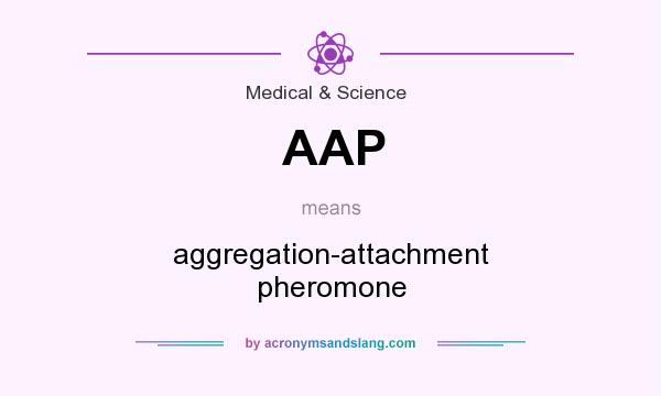 What does AAP mean? It stands for aggregation-attachment pheromone