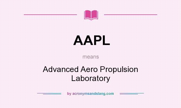 What does AAPL mean? It stands for Advanced Aero Propulsion Laboratory