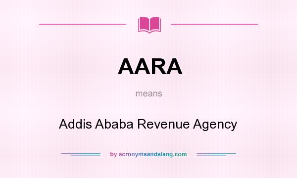 What does AARA mean? It stands for Addis Ababa Revenue Agency