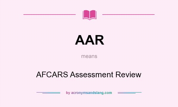 What does AAR mean? It stands for AFCARS Assessment Review