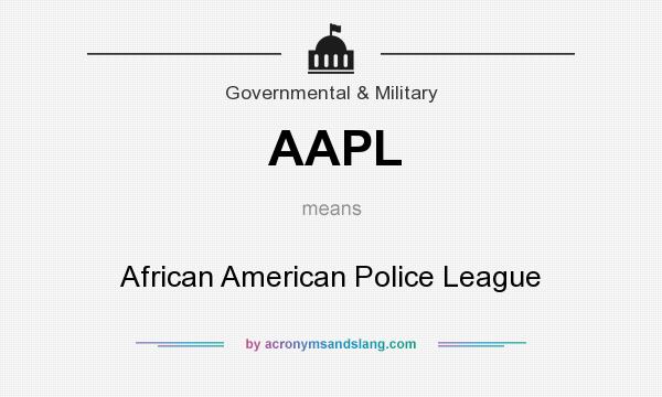What does AAPL mean? It stands for African American Police League