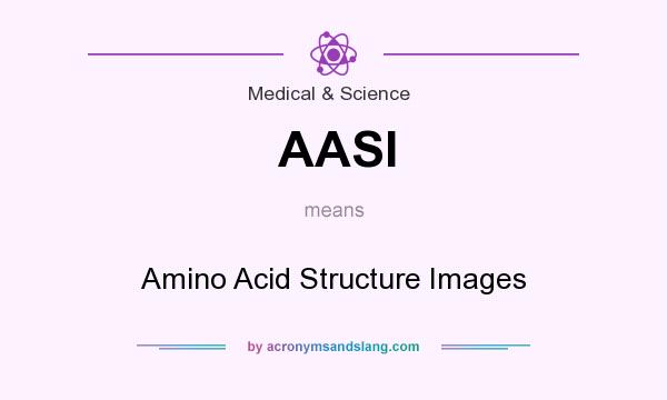 What does AASI mean? It stands for Amino Acid Structure Images