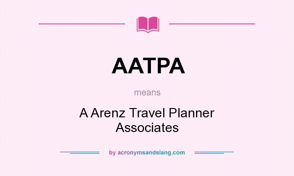 What does AATPA mean? It stands for A Arenz Travel Planner Associates