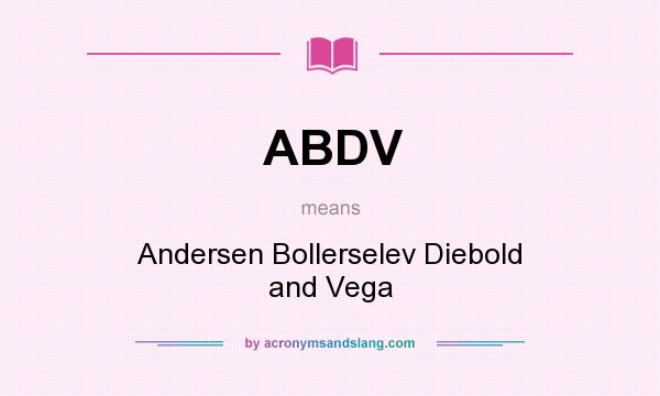What does ABDV mean? It stands for Andersen Bollerselev Diebold and Vega