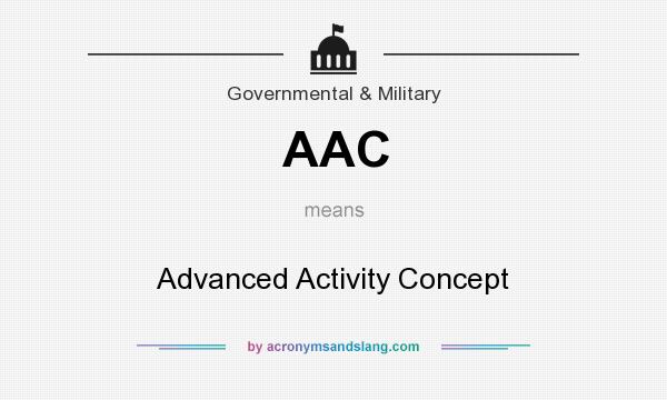 What does AAC mean? It stands for Advanced Activity Concept