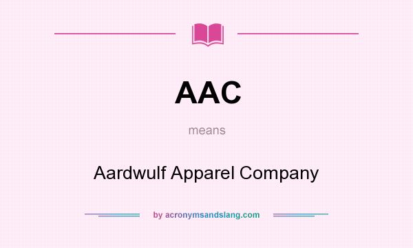 What does AAC mean? It stands for Aardwulf Apparel Company