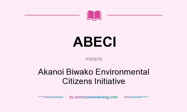 What does ABECI mean? It stands for Akanoi Biwako Environmental Citizens Initiative