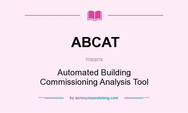 What does ABCAT mean? It stands for Automated Building Commissioning Analysis Tool
