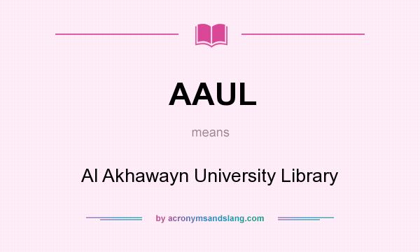 What does AAUL mean? It stands for Al Akhawayn University Library