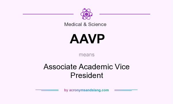 What does AAVP mean? It stands for Associate Academic Vice President