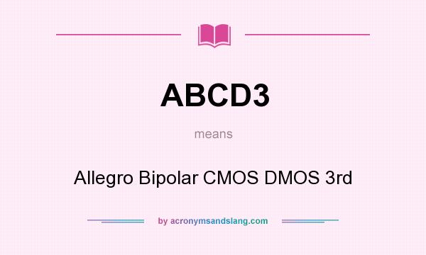 What does ABCD3 mean? It stands for Allegro Bipolar CMOS DMOS 3rd