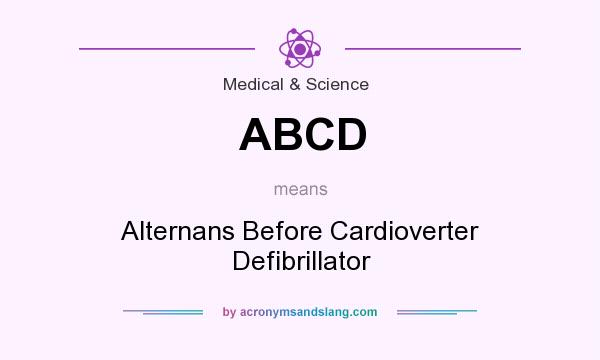 What does ABCD mean? It stands for Alternans Before Cardioverter Defibrillator