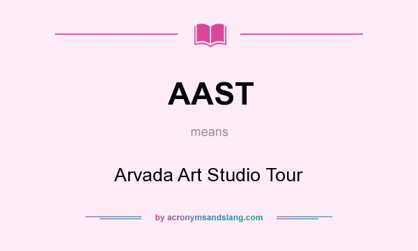 What does AAST mean? It stands for Arvada Art Studio Tour